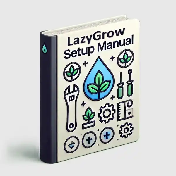 This is a picture of a book depicting hydroponics (water, plants, hand tool) and displaying the name “LazyGrow Setup Manual”.